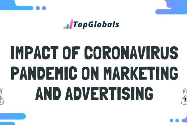 Impact of Coronavirus pandemic on Marketing and Advertising
